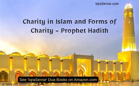 The complete Hadith regarding various forms of charity .